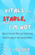 Vitals are Stable, but I'm Not: How to Survive Nursing School and Avoid Crying in the Supply Closet