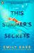 This Summer's Secrets - A brand new thriller from bestselling author of The One Memory of Flora Banks