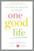 One Good Life - My Tips, My Wisdom, My Story