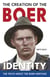 The Creation of the Boer Identity