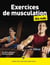 Exercices de musculation pour les Nuls, 2e éd
