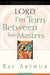 Lord, I'm Torn Between Two Masters - A Devotional Study on Genuine Faith from the Sermon on the Mount