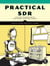 Practical SDR - Getting Started with Software-Defined Radio