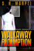 Walkaway Redemption - Ghost Hunters Mystery Parables