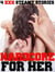HARDCORE FOR HER (4 XXX Steamy Stories, Hot Erotic Book Bundle of Taboo Short Stories, Contemporary Womens Fiction Box Set, Younger Older Alpha Male Books)