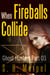 When Fireballs Collide - Ghost Hunters Mystery-Detective, #3