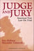 Judge and Jury - American Tort Law on Trial