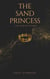 The Sand Princess: The Coming Storm - The Sand Princess, #1