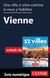 Une ville à vivre comme si vous y habitiez - Vienne