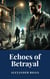 Echoes of Betrayal