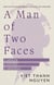 A Man of Two Faces - Shortlisted for the Baillie Gifford Prize for Non-Fiction 2024