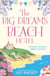 The Big Dreams Beach Hotel