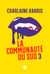 La communauté du Sud (Intégrale 3) - Tomes 7, 8, 9 et 10 - La conspiration, Pire que la mort, Bel et bien mort, Une mort certaine