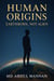 Human Origins: Earthborn, Not Alien