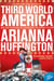 Third World America - How Our Politicians Are Abandoning the Ordinary Citizen