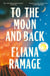 To the Moon and Back - A Reese’s Book Club Pick about a Cherokee woman’s queer coming-of-age and impossible astronaut dream
