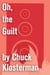 Oh, the Guilt - An Essay from Eating the Dinosaur