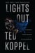Lights Out - A Cyberattack, A Nation Unprepared, Surviving the Aftermath