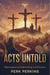 Acts Untold