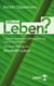 Wozu leben? - Logotherapeutische Selbsterfahrung und Biografiearbeit mit einem Beitrag von Elisabeth Lukas