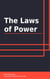 The Laws of Power