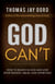 God Can't: How to Believe in God and Love after Tragedy, Abuse, and Other Evils