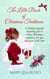 The Little Book Of Christmas Traditions: A holiday keepsake inspiring you to create Christmas traditions for you and your loved ones