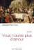 Vous n'aurez plus d'amour - Roman