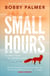 Small Hours - the spellbinding new novel from the author of ISAAC AND THE EGG