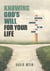 Knowing God's Will For Your Life