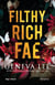 Filthy rich fae Tome 1 - Filthy Rich Fae Tome 1