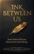 Ink Between Us