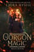 Gorgon Magic - Medusa Memoirs, #2