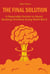 The Final Solution A Reasonable Decision to Atomic Bombing Hiroshima  during World War II