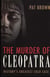 Murder of Cleopatra - History's Greatest Cold Case