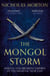 The Mongol Storm - Making and Breaking Empires in the Medieval Near East