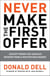 Never Make the First Offer - (Except When You Should) Wisdom from a Master Dealmaker