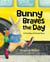 Bunny Braves the Day - A First-day-of-School Story