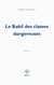 Le Babil des classes dangereuses