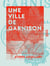 Une ville de garnison