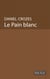 Le Pain blanc