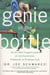 Genie in the Bottle, The - 64 All New Commentaries on the Fascinating Chemistry of Everyday Life