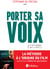 Porter sa voix - S'affirmer par la parole - ePub 3