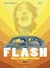 Flash ou le grand voyage - Tome 1
