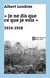 «Je ne dis que ce que je vois» : 1914-1918