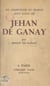 Un chancelier de France sous Louis XII : Jehan de Ganay