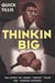 Thinkin Big! - The Story of James "Quick" Tillis, the Fightin Cowboy