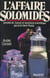 L'affaire Solomidès - Précédé de Cancer et terrorisme scientifique