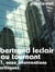 Au tournant, 1: onze interventions critiques - Guyotat, Cixous, Sarraute, Beckett, Houellebec ou Marie N’Diaye, le roman contemporain au prisme des interventions de Bertrand Leclair