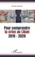 Pour comprendre la crise au Liban - 2019-2020